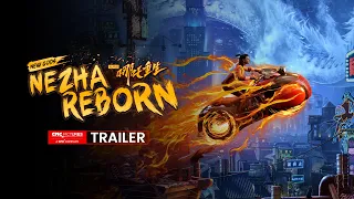 NEZHA REBORN International Final Trailer | In Theaters Now；《哪吒重生》终极预告