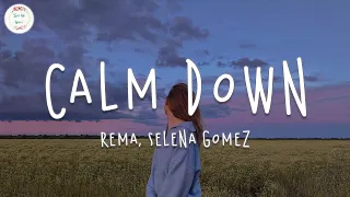 Rema & Selena Gomez - Calm Down (Lyric Video)