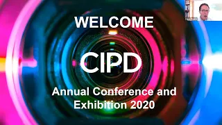 Opening speech at the CIPD Annual Conference and Exhibition 2020, by Peter Cheese, CEO, CIPD