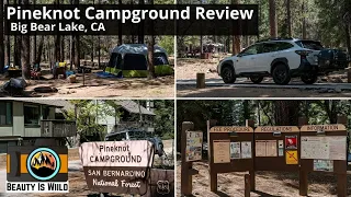 PineKnot Campground Big Bear Lake | Review and Comparsion to Serrano!