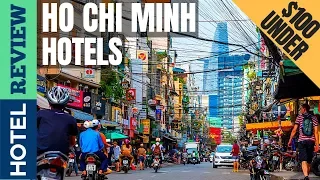 ✅Ho Chi Minh: Best Hotel In Ho Chi Minh [Under $100] (2022)