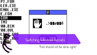 Switching Windows kernels