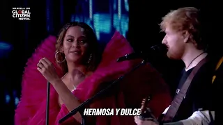 Beyoncé, Ed Sheeran - Perfect Duet (Live) [Subtitulado Español]