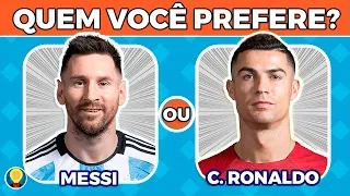 O QUE VOCÊ PREFERE? MESSI OU CRISTIANO RONALDO? jogo das escolhas | Edição Jogadores de Futebol #2