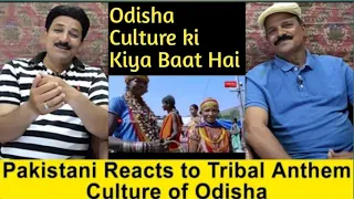 #Indian #calture #tribal Pakistani Reacts to Tribal Anthem Culture of Odisha Surnagar Reaction