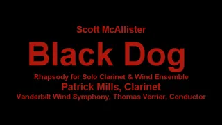 Vanderbilt Wind Symphony - Scott McAllister's Black Dog Live