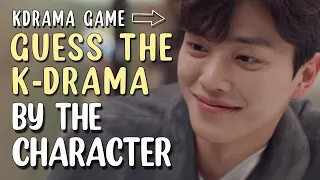 KDRAMA GAME - GUESS THE DRAMA BY THE CHARACTER