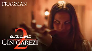 Azem 2: Cin Garezi - Fragman