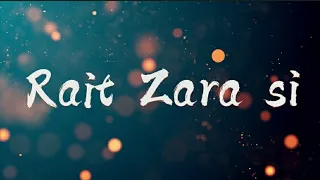 Rait Zara Si Lyrics | Atrangi Re | A. R. Rahman Akshay, Dhanush, Sara,Arijit, Shashaa, Bhushan K