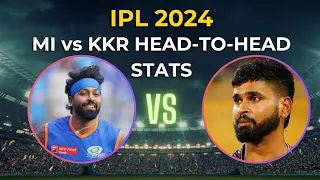 IPL 2024,  MI vs KKR Head To Head live match  #ipl #mivskkr