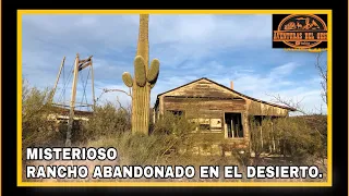 AVENTURA NÚMERO 140 Rancho Abandonado En Medio De la Nada