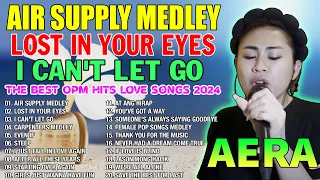 AIR SUPPLY MEDLEY - AERA NEW COVER BEST LOVE SONG COLLECTION 💢 THE BEST OF AERA COVERS PLAYLIST 2024