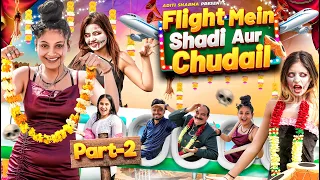 Flight Mein Shadi Aur Chudail Part--2 || Aditi Sharma