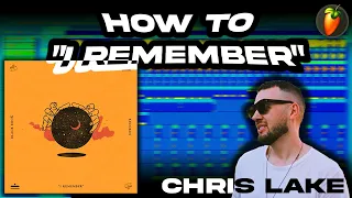 HOW TO: Chris Lake - I Remember (FREE FLP)🔥