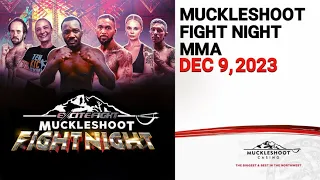 Muckleshoot Fight Night: 7 Dec 9th, 2023 (FULL EVENT)