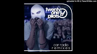 Twenty One Pilots - Car Radio (Great Good Fine OK Remix) (uk)