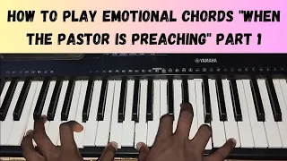 how to play Emotional chords "when the pastor is preaching" part 1 #viral #emotional #chord