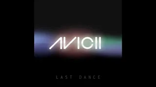 Avicii & Andreas Moe | Last Dance - Vocal Club Mix