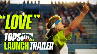 LOVE | TopSpin 2K25 Official Launch Gameplay Trailer | 2K