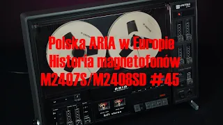 Polska ARIA w Europie - historia magnetofonów M2407S/M2408SD #45