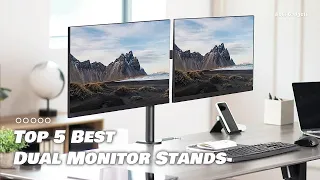 Top 5 Best Dual Monitor Stands 2024