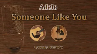 Someone Like You - Adele (Acoustic Karaoke)