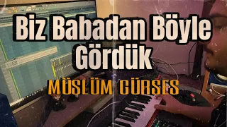 Biz Babadan Böyle Gördük | Müslüm Gürses | Enstrümantal | Karaoke