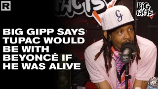 Big Gipp Says Tupac Would Be With Beyoncé If He Was Still Alive