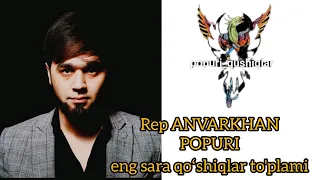 Rep ANVARKHAN-Popuri enga sara qoʻshiqlar to'plami