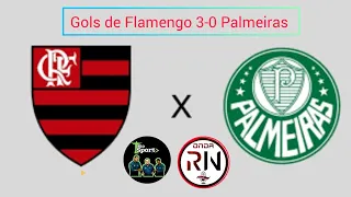 Gols de Flamengo 3-0 Palmeiras