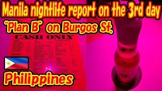 Manila nightlife report on the 3rd day. Bar Fine at Plan B on "Burgos Street". Manila, Philippines.