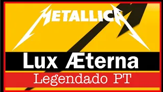 Metallica - Lux Æterna (Legendado PT) Lyrics