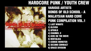 VA - Bonds Of Old School - A Malaysian Hard Core Punk Compilation Vol.1 (compilation)