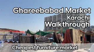 Gharibabad Furniture Market | Old and New Furniture | Walk through Tour | Walking Vibes