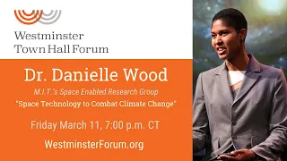 Westminster Town Hall Forum - Dr. Danielle Wood: Space Technology to Combat Climate Change