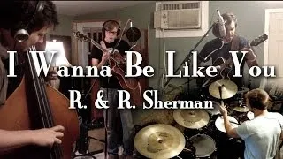 I Wanna Be Like You (Jungle Book) -R. & R. Sherman