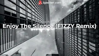 Depeche Mode - Enjoy The Silence (F1ZZY Remix)