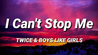 TWICE - I Can't Stop Me Remix (ft. BOYS LIKE GIRLS) [Lyrics]