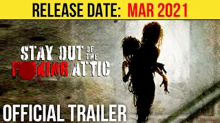 Stay Out Of The Attic Official Trailer (MAR 2021) Ryan Francis, Horror Movie HD