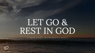 Let Go & Rest in God: 2 Hour Relaxation & Meditation Music