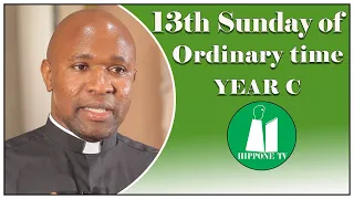 13th Sunday of ordinary time year C. need to follow Christ. Homily for 26 June 2022.