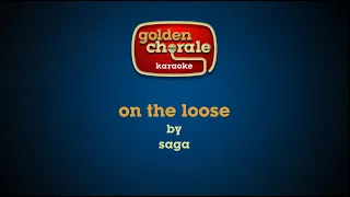 saga - on the loose (karaoke)