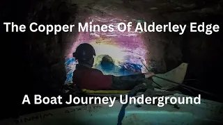 The Copper Mines Of Alderley Edge 'A BOAT JOURNEY UNDERGROUND''