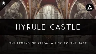 A Link to the Past: Hyrule Castle Orchestral Arrangement [Revision]