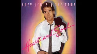 Huey Lewis and the News - Heart and Soul (1983 LP Version) HQ