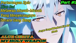 Pertarungan Epic Cheng Tian VS Nona Chu | Alur Cerita Donghua My Holy Weapon Part 2