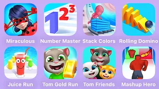 Miraculous Ladybug,Number Master,Stack Colors,Rolling Domino,Juice Run,Tom Gold Run,Tom Friends