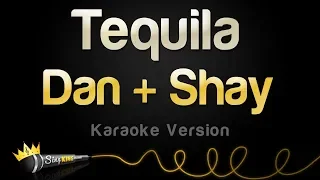 Dan + Shay - Tequila (Karaoke Version)