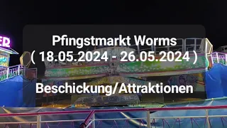 Pfingstmarkt Worms ( 18.05.2024 - 26.05.2024 ) [ Beschickung / Attraktionen ]