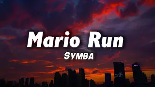 Symba - Mario Run (Lyrics)